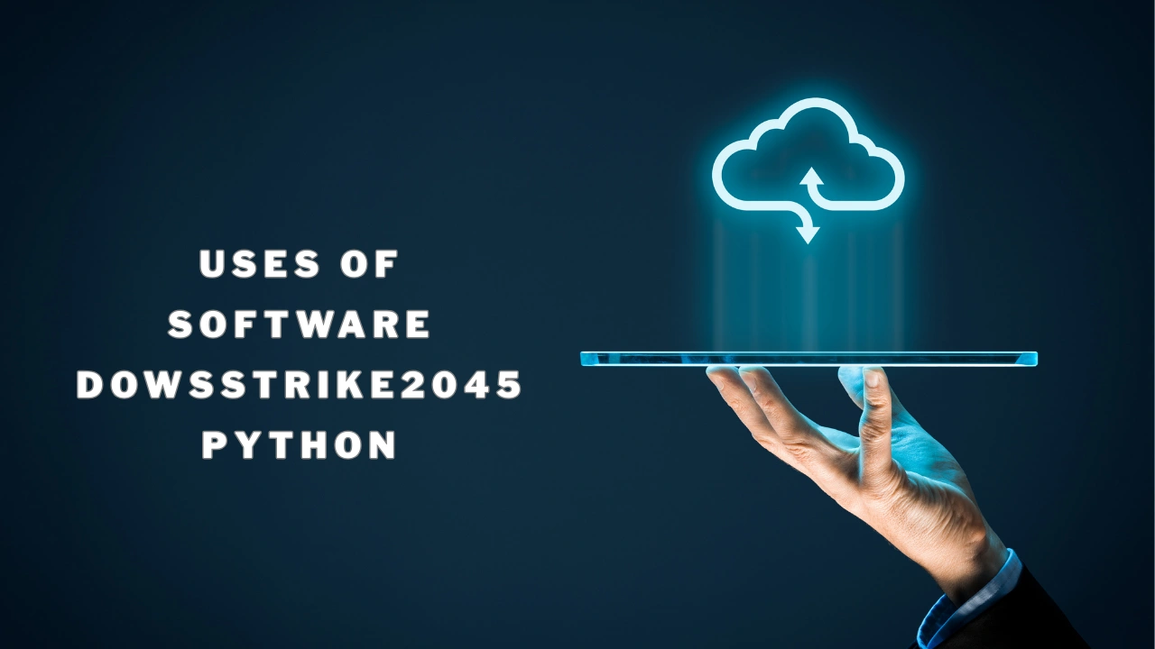 Uses of Software Dowsstrike2045 Python
