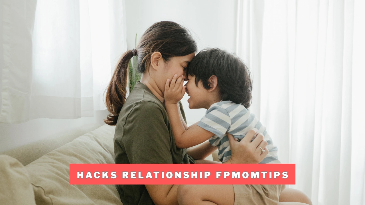 Hacks Relationship Fpmomtips