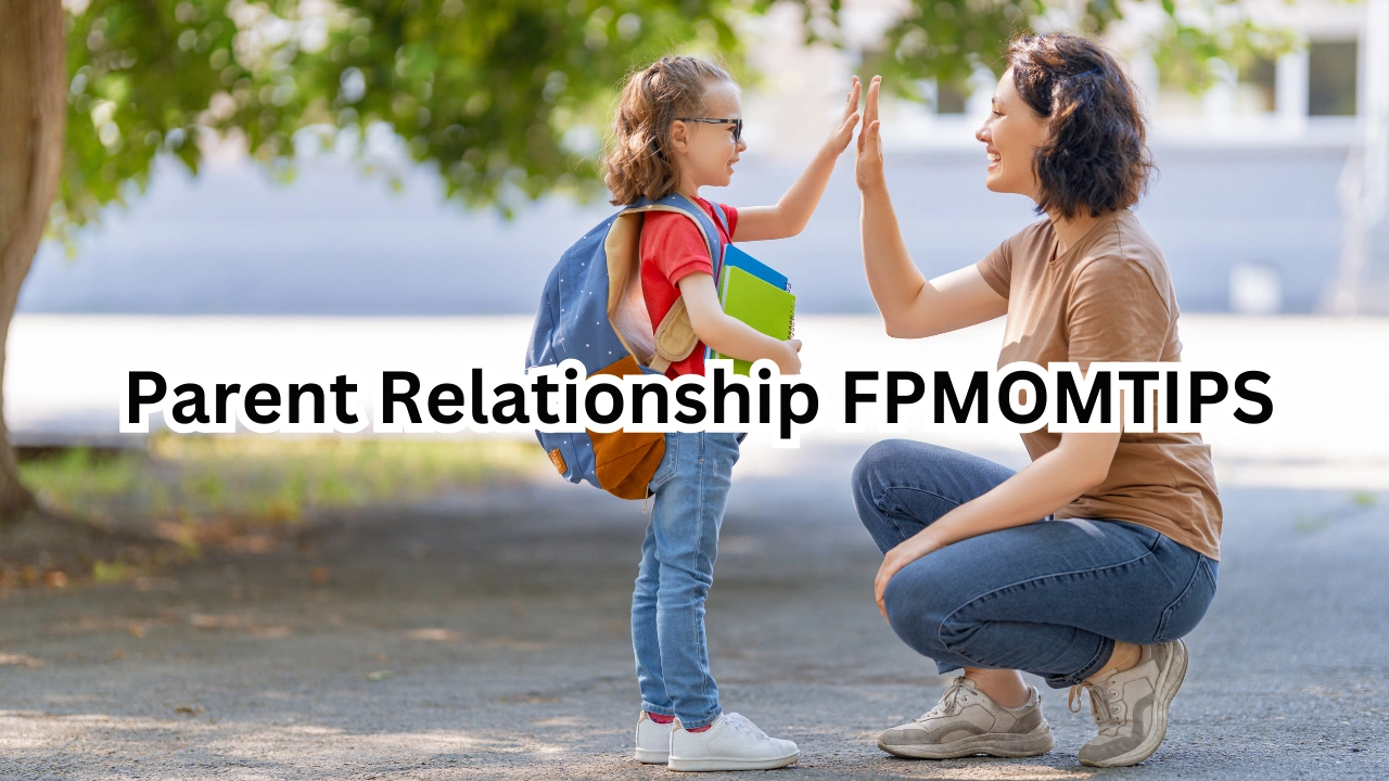 Parent Relationship FPMOMTIPS